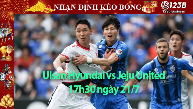 Nhận định kèo bóng Ulsan Hyundai vs Jeju United
