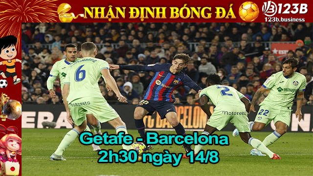 Nhận định bóng đá Getafe vs Barcelona cùng 123B