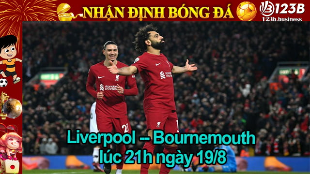 Nhận định bóng đá Liverpool vs Bournemouth cùng 123B