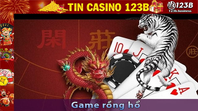 Game rồng hổ - Khám phá tựa game hot nhất hiện tại của 123B